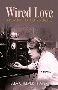 Best Contemporary Romance written in the 1880s: Wired Love by Ella Cheever Thayer